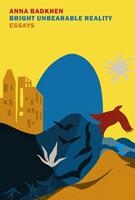   Bright Unbearable Reality