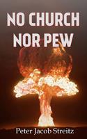   No Church nor Pew