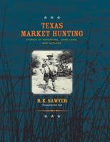   Texas Market Hunting
