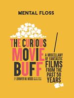   Mental Floss: The Curious Movie Buff