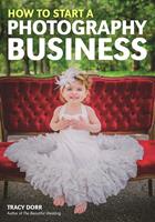   How to Start a Photography Business