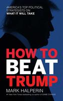   How to Beat Trump