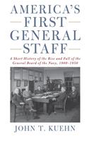   America's First General Staff