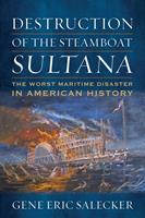   Destruction of the Steamboat Sultana