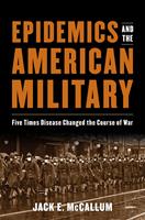  Epidemics and the American Military