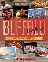   Buffalo Everything: A Guide to Eating in "The Nickel City"