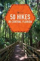   50 Hikes in Central Florida (Third Edition)