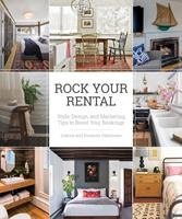   Rock Your Rental: Style, Design, and Marketing Tips to Boost Your Bookings