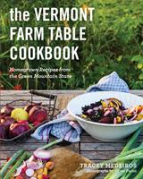   The Vermont Farm Table Cookbook: Homegrown Recipes from the Green Mountain State (10th anniversary)