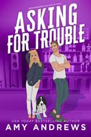   Asking for Trouble