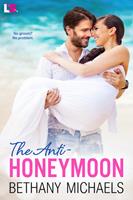   The Anti-Honeymoon