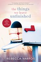   The Things We Leave Unfinished