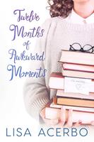   Twelve Months of Awkward Moments