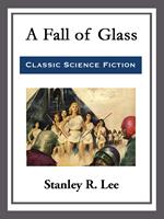   A Fall of Glass