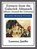  Extracts from the Galactick Almanack