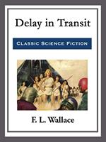   Delay in Transit
