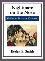   Nightmare on the Nose