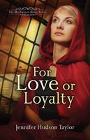   For Love or Loyalty