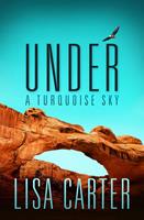   Under A Turquoise Sky