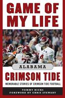   Game of My Life Alabama Crimson Tide