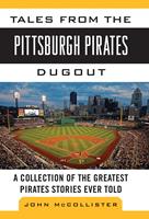   Tales from the Pittsburgh Pirates Dugout