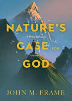   Nature's Case for God