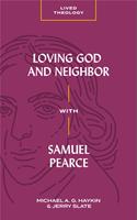   Loving God and Neighbor with Samuel Pearce