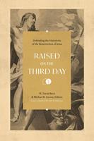   Raised on the Third Day