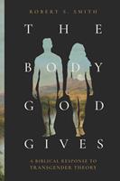   The Body God Gives