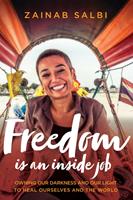   Freedom Is an Inside Job