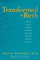   Transformed by Birth