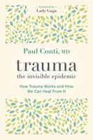   Trauma: The Invisible Epidemic