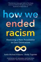   How We Ended Racism