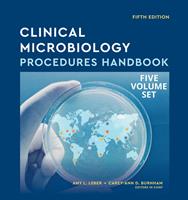   Clinical Microbiology Procedures Handbook, Multi-Volume