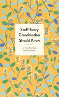   Stuff Every Grandmother Should Know