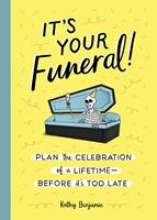   It's Your Funeral!