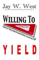   Willing to Yield