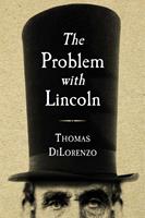   The Problem with Lincoln