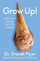   Grow Up!