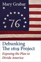   Debunking the 1619 Project