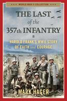   The Last of the 357th Infantry