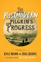   The Postmodern Pilgrim's Progress