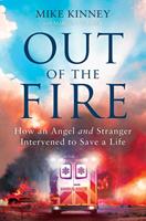   Out of the Fire