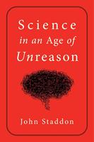   Science in an Age of Unreason