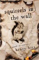   Squirrels&nbsp;in the Wall