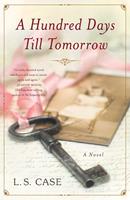   A Hundred Days Till Tomorrow