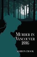   Murder in Vancouver 1886