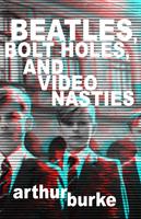  Beatles Bolt Holes and Video Nasties