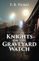   Knights on the Graveyard Watch