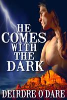   He Comes With the Dark